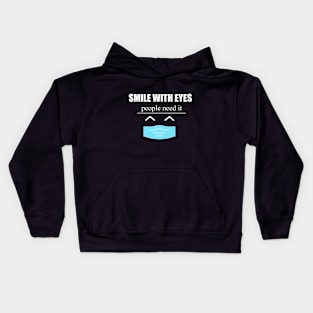 Smile with eyes people need it Kids Hoodie